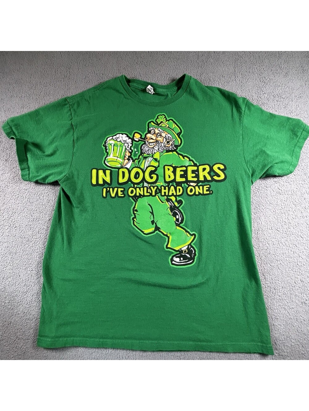 Funny St. Patrick's Day In Dog Beers I've Only Had One T-Shirt Green Adult L